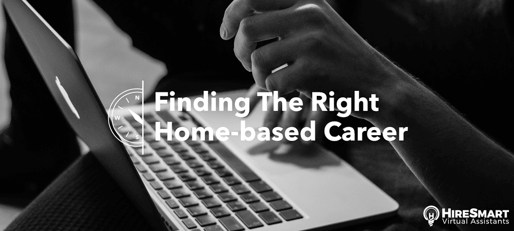 Finding The Right Home-based Career